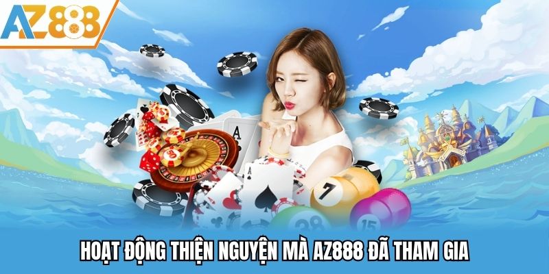 Hoạt động thiện nguyện mà AZ888 đã tham gia